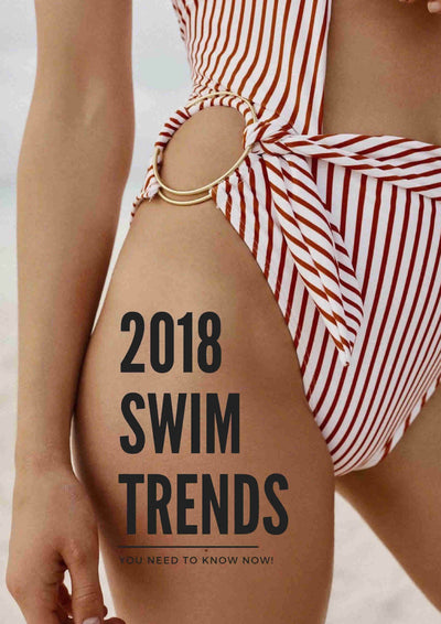 2018 Swimwear Trends You Need To Know Now